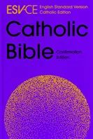 ESV-CE Biblia Católica, Edición Anglicisada para la Confirmación - Versión Española - Edición Católica - ESV-CE Catholic Bible, Anglicized Confirmation Edition - English Standard Version - Catholic Edition