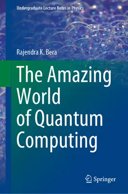 El asombroso mundo de la computación cuántica - The Amazing World of Quantum Computing