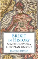 El Brexit en la Historia: ¿Soberanía o Unión Europea? - Brexit in History: Sovereignty or a European Union?