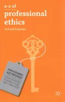 De la A a la Z de la ética profesional: Ideas esenciales para las profesiones asistenciales - A-Z of Professional Ethics: Essential Ideas for the Caring Professions