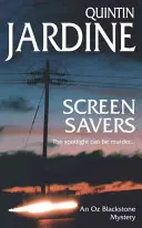 Salvapantallas (Serie Oz Blackstone, Libro 4) - Un misterio irresistible de secuestro e intriga - Screen Savers (Oz Blackstone series, Book 4) - An unputdownable mystery of kidnap and intrigue