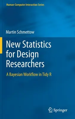 Nuevas estadísticas para investigadores del diseño: Un flujo de trabajo bayesiano en Tidy R - New Statistics for Design Researchers: A Bayesian Workflow in Tidy R