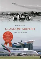 El aeropuerto de Glasgow a través del tiempo - Glasgow Airport Through Time