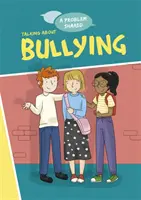 Un problema compartido: Hablar del acoso escolar - A Problem Shared: Talking About Bullying