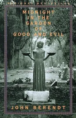 Medianoche en el jardín del bien y del mal: una historia de la sabana - Midnight in the Garden of Good and Evil: A Savannah Story