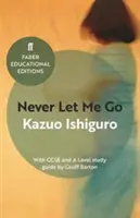 Never Let Me Go - Con guía de estudio GCSE y A Level - Never Let Me Go - With GCSE and A Level study guide