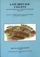 La Edad de Hierro Tardía Calleva: La ocupación anterior a la conquista de Silchester Insula IX. La ciudad romana de Silchester: Proyecto sobre la vida urbana de la Ínsula IX: Volumen 3 - Late Iron Age Calleva: The Pre-Conquest Occupation at Silchester Insula IX. Silchester Roman Town: The Insula IX Town Life Project: Volume 3