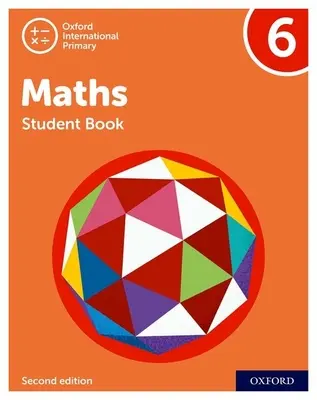 Oxford International Primary Maths Segunda Edición: Student Book 6 - Oxford International Primary Maths Second Edition: Student Book 6