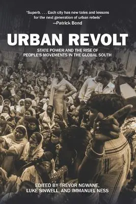 Revuelta urbana: El poder del Estado y el auge de los movimientos populares en el Sur Global - Urban Revolt: State Power and the Rise of People's Movements in the Global South