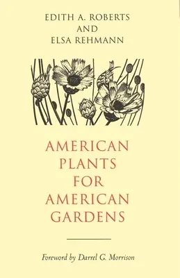 Plantas americanas para jardines americanos - American Plants for American Gardens