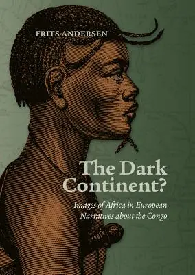 El continente negro: imágenes de África en los relatos europeos sobre el Congo - The Dark Continent?: Images of Africa in European Narratives about the Congo