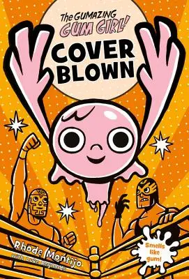 La chica chicle Cover Blown - The Gumazing Gum Girl! Cover Blown