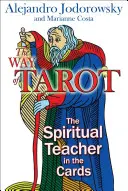 La Vía del Tarot: El Maestro Espiritual en las Cartas - The Way of Tarot: The Spiritual Teacher in the Cards