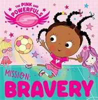 PINK & POWERFULS MISIÓN VALENTÍA - PINK & POWERFULS MISSION BRAVERY