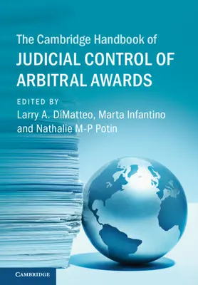 El manual de Cambridge sobre el control judicial de los laudos arbitrales - The Cambridge Handbook of Judicial Control of Arbitral Awards