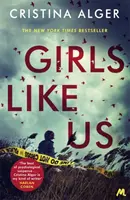 Chicas como nosotras - Libro policíaco del mes del Sunday Times y bestseller del New York Times - Girls Like Us - Sunday Times Crime Book of the Month and New York Times bestseller