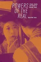 El poder de lo real: cine, género y emoción en el Japón de entreguerras - Powers of the Real: Cinema, Gender, and Emotion in Interwar Japan