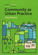 La comunidad como práctica urbana - Community as Urban Practice