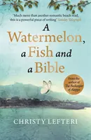 Sandía, un pez y una Biblia - Una conmovedora historia de amor en medio de la guerra - Watermelon, a Fish and a Bible - A heartwarming tale of love amid war