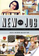 Nuevo en el trabajo: Guía para el éxito del bibliotecario escolar, segunda edición - New on the Job: A School Librarian's Guide to Success, Second Edition