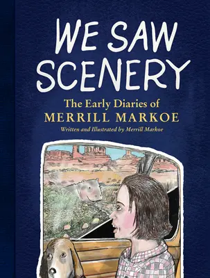 We Saw Scenery: Los primeros diarios de Merrill Markoe - We Saw Scenery: The Early Diaries of Merrill Markoe