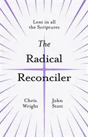 El reconciliador radical: La Cuaresma en todas las Escrituras - The Radical Reconciler: Lent in All the Scriptures