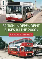Autobuses independientes británicos en la década de 2000 - British Independent Buses in the 2000s