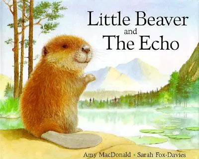 El pequeño castor y el eco - Little Beaver and the Echo