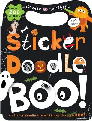 Pegatinas Doodle ¡Boo! Cosas que hacen ¡Buu! con más de 200 pegatinas [Con pegatina(s)] - Sticker Doodle Boo!: Things That Go Boo! with Over 200 Stickers [With Sticker(s)]