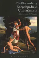 La Enciclopedia Bloomsbury del Utilitarismo - The Bloomsbury Encyclopedia of Utilitarianism