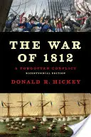 La Guerra de 1812: Un conflicto olvidado - The War of 1812: A Forgotten Conflict