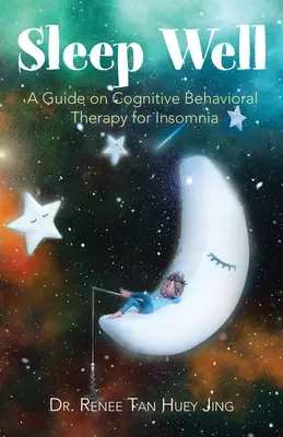 Dormir bien: Guía de terapia cognitivo-conductual para el insomnio - Sleep Well: A Guide on Cognitive Behavioral Therapy for Insomnia