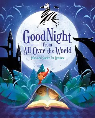 Buenas noches de todo el mundo: Cuentos e historias para antes de dormir - Good Night from All Over the World: Tales and Stories for Bedtime