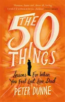 50 Cosas - Lecciones para cuando te sientas perdido, papá amoroso - 50 Things - Lessons for When You Feel Lost, Love Dad