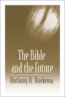 La Biblia y el futuro - The Bible and the Future