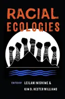 Ecologías raciales - Racial Ecologies