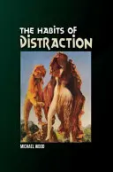 Los hábitos de distracción - The Habits of Distraction