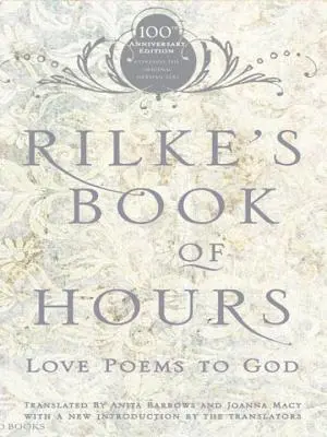 El libro de horas de Rilke: Poemas de amor a Dios - Rilke's Book of Hours: Love Poems to God