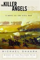 Los ángeles asesinos: Una novela de la Guerra Civil - The Killer Angels: A Novel of the Civil War