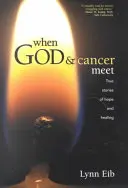 Cuando Dios y el cáncer se encuentran - When God & Cancer Meet