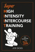 SHIIT: Super High Intensity Intercourse Training - Ponte duro para un núcleo duro - SHIIT: Super High Intensity Intercourse Training - Get hardcore for a hard core