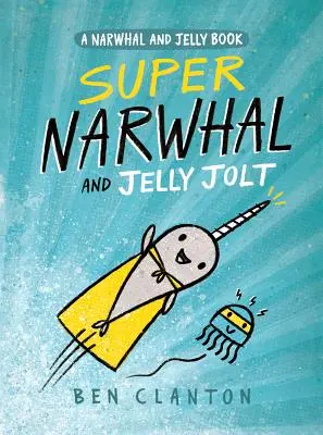 Súper Narval y Jalea de Gelatina - Super Narwhal and Jelly Jolt