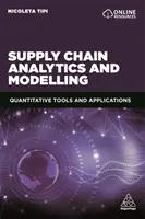 Análisis y modelización de la cadena de suministro: Herramientas cuantitativas y aplicaciones - Supply Chain Analytics and Modelling: Quantitative Tools and Applications