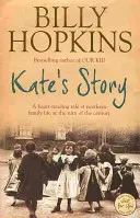 La historia de Kate (La saga de la familia Hopkins, Libro 2) - Una desgarradora historia de la vida de una familia norteña - Kate's Story (The Hopkins Family Saga, Book 2) - A heartrending tale of northern family life