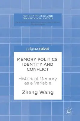 Política de la memoria, identidad y conflicto: la memoria histórica como variable - Memory Politics, Identity and Conflict: Historical Memory as a Variable
