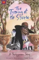 Una historia de Shakespeare: La fierecilla domada - A Shakespeare Story: The Taming of the Shrew