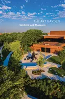 El jardín del arte: Museo de Arte de Wichita - The Art Garden: Wichita Art Museum