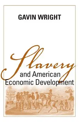 La esclavitud y el desarrollo económico estadounidense - Slavery and American Economic Development