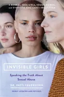 Las niñas invisibles: Decir la verdad sobre los abusos sexuales - Invisible Girls: Speaking the Truth about Sexual Abuse