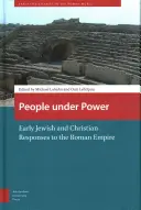 El pueblo bajo el poder: primeras respuestas judías y cristianas al Imperio romano - People Under Power: Early Jewish and Christian Responses to the Roman Empire